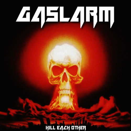 Gaslarm : Kill Each Other Gaslarm : Kill Each Other